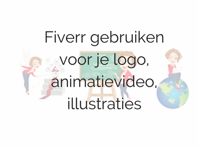 Fiverr gebruiken_ logo, animatievideo, illustraties